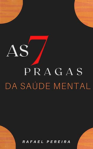 Livro PDF: AS 7 PRAGAS DA SAÚDE MENTAL