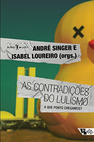 Livro PDF As contradições do lulismo: A que ponto chegamos?