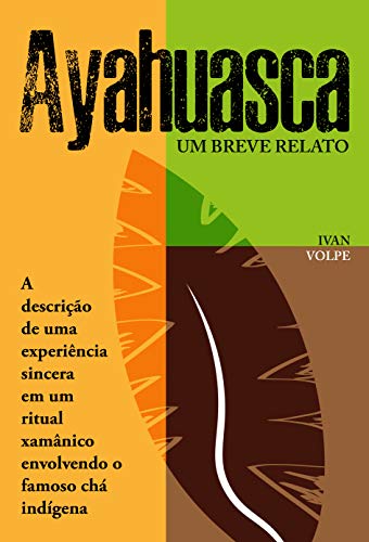 Capa do livro: Ayahuasca: Um breve relato - Ler Online pdf