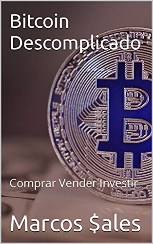 Capa do livro: Bitcoin Descomplicado: Comprar Vender Investir - Ler Online pdf