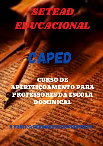 Capa do livro: CAPED CURSO DE APERFEIÇOAMENTO PARA PROFESSORES DA ESCOLA DOMINICAL - Ler Online pdf
