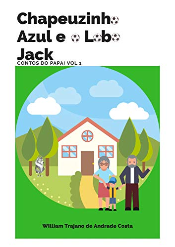 Livro PDF Chapeuzinho Azul e o Lobo Jack (Contos do Papai Livro 1)