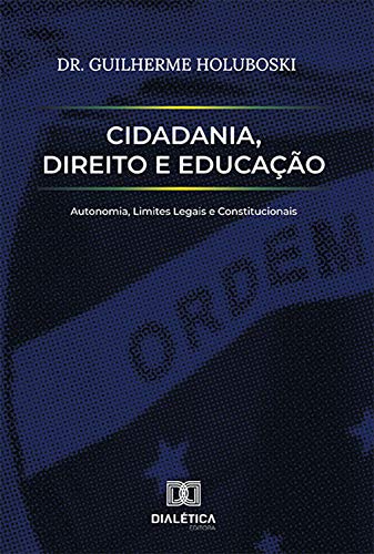 Livro PDF: Cidadania, Direito e Educação: autonomia, limites legais e constitucionais
