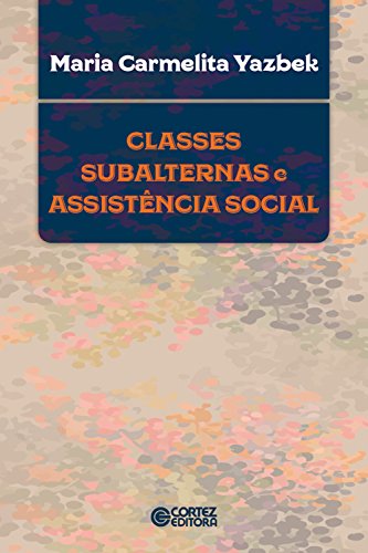 Capa do livro: Classes subalternas e assistência social - Ler Online pdf
