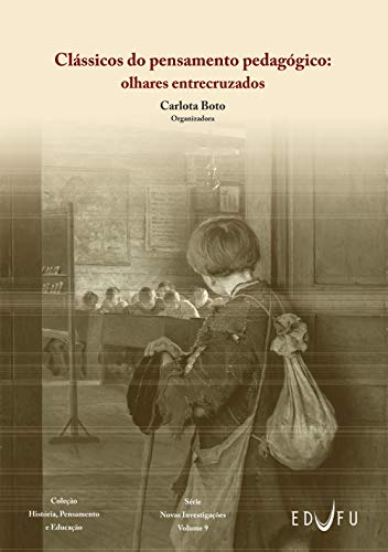 Livro PDF Clássicos do pensamento pedagógico: olhares entrecruzados