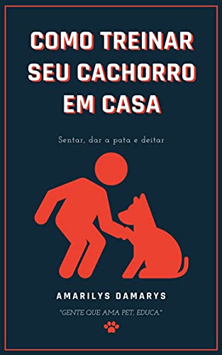 Livro PDF Como treinar seu cachorro em casa.