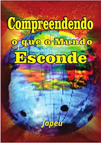 Livro PDF Compreendendo O Que O Mundo Esconde