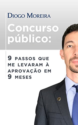 Livro PDF: Concurso público: 9 passos que me levaram à aprovação em 9 meses