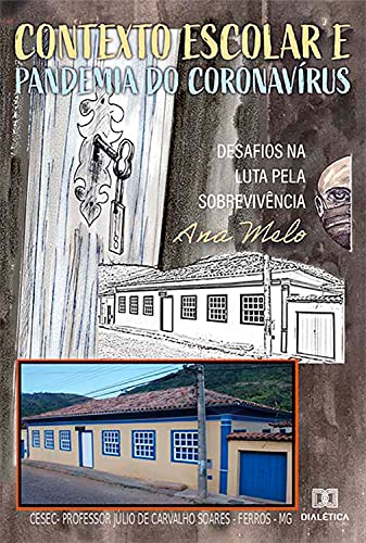 Capa do livro: Contexto Escolar e Pandemia do Coronavírus: desafios na luta pela sobrevivência - Ler Online pdf