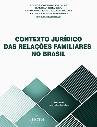 Capa do livro: CONTEXTO JURÍDICO DAS RELAÇÕES FAMILIARES NO BRASIL - Ler Online pdf