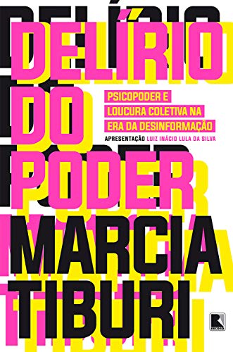 Livro PDF Delírio do poder: Psicopoder e loucura coletiva na era da desinformação