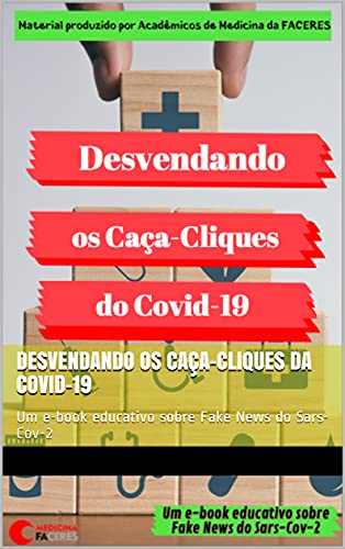 Capa do livro: Desvendando os Caça-Cliques da Covid-19: Um e-book educativo sobre Fake News do Sars-Cov-2 - Ler Online pdf