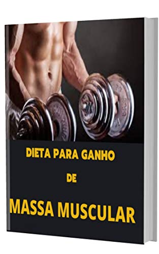 Livro PDF Dieta para Ganho de Massa Muscular: Massa Muscular Saudável