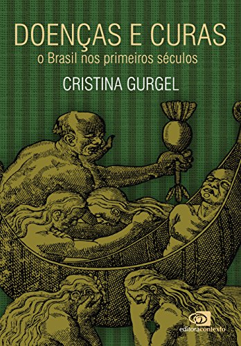 Capa do livro: Doenças e curas – o Brasil nos primeiros séculos - Ler Online pdf