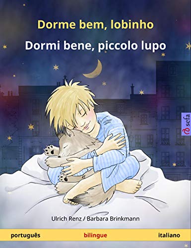 Livro PDF: Dorme bem, lobinho – Dormi bene, piccolo lupo (português – italiano): Livro infantil bilingue (Sefa livros ilustrados em duas línguas)