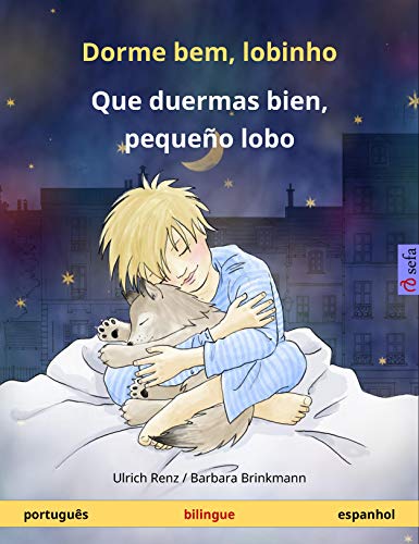 Livro PDF: Dorme bem, lobinho – Que duermas bien, pequeño lobo (português – espanhol): Livro infantil bilingue (Sefa livros ilustrados em duas línguas)