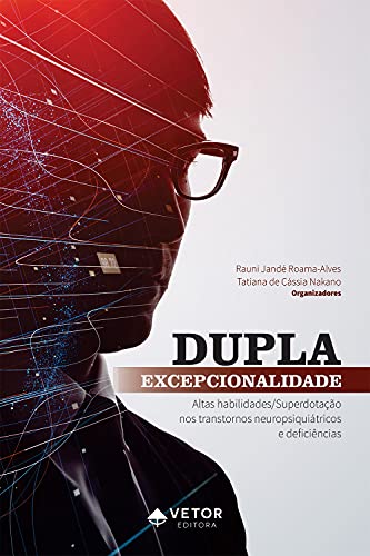 Capa do livro: Dupla excepcionalidade: altas habilidades/ superdotação nos transtornos neuropsiquiátricos - Ler Online pdf