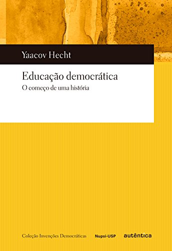Capa do livro: Educação democrática: O começo de uma história - Ler Online pdf