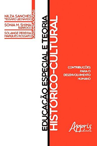 Livro PDF Educação Especial e Teoria Histórico-Cultural: Contribuições para o Desenvolvimento Humano
