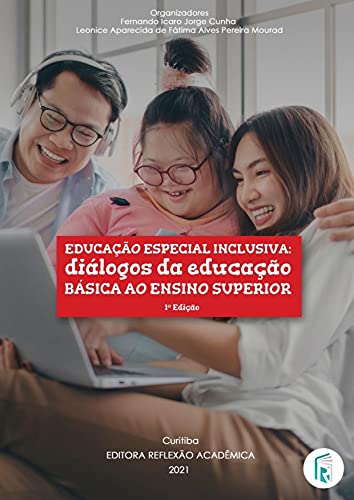 Livro PDF: Educação especial inclusiva: diálogos da educação básica ao ensino superior
