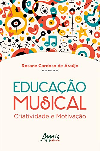 Capa do livro: Educação Musical: Criatividade e Motivação - Ler Online pdf