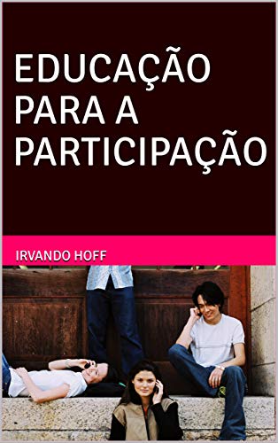 Capa do livro: EDUCAÇÃO PARA A PARTICIPAÇÃO - Ler Online pdf