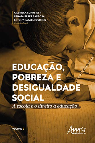Livro PDF: Educação, Pobreza e Desigualdade Social: A Escola e o Direito à Educação