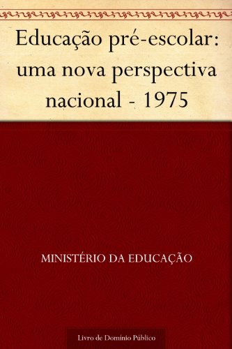 Capa do livro: Educação pré-escolar: uma nova perspectiva nacional – 1975 - Ler Online pdf