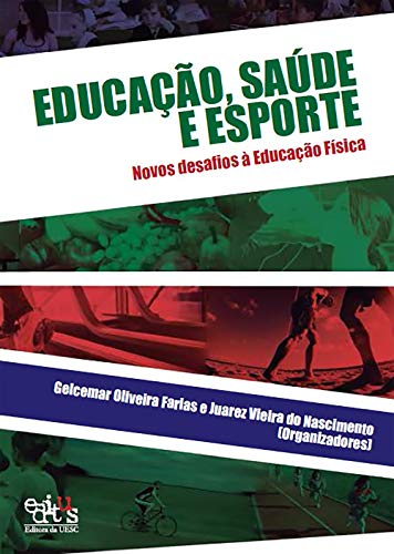 Livro PDF Educação, saúde e esporte: novos desafios à Educação Física