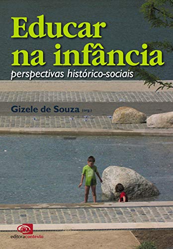 Capa do livro: Educar na infância: perspectivas histórico-sociais - Ler Online pdf