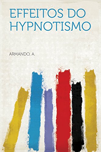 Livro PDF Effeitos do Hypnotismo