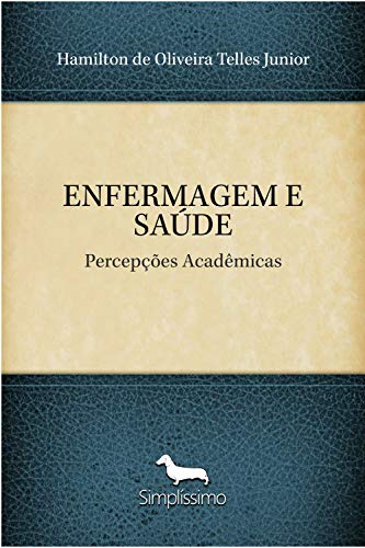 Capa do livro: ENFERMAGEM E SAÚDE: Percepções Acadêmicas - Ler Online pdf