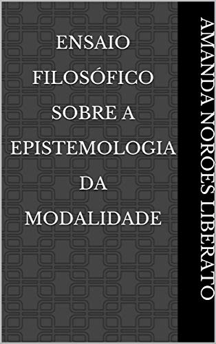 Livro PDF: Ensaio Filosófico Sobre A Epistemologia da Modalidade
