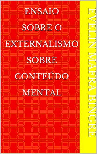 Livro PDF: Ensaio Sobre O Externalismo Sobre Conteúdo Mental