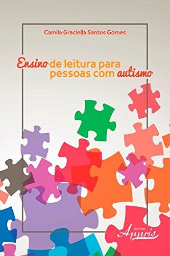 Capa do livro: Ensino de leitura para pessoas com autismo (Educação e Pedagogia: Educação, Tecnologias e Transdisciplinaridades) - Ler Online pdf