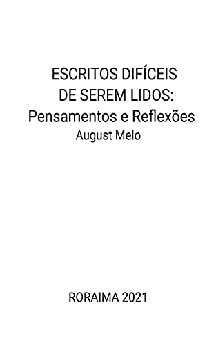 Capa do livro: ESCRITOS DIFÍCEIS DE SEREM LIDOS : Pensamentos e Reflexões - Ler Online pdf