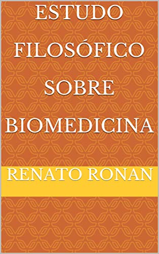 Livro PDF: Estudo Filosófico Sobre Biomedicina