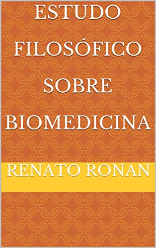 Capa do livro: Estudo Filosófico Sobre Biomedicina - Ler Online pdf