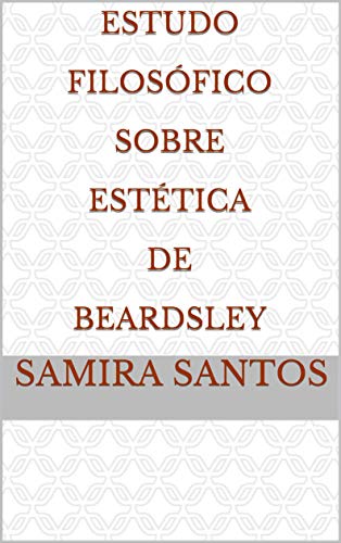 Livro PDF: Estudo Filosófico Sobre Estética de Beardsley