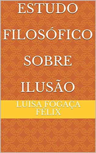 Livro PDF Estudo Filosófico Sobre Ilusão