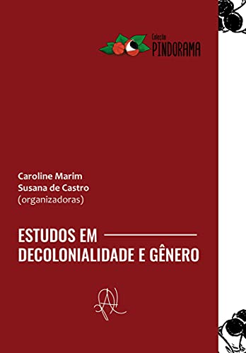 Capa do livro: Estudos em decolonialidade e gênero (Coleção Pindorama) - Ler Online pdf
