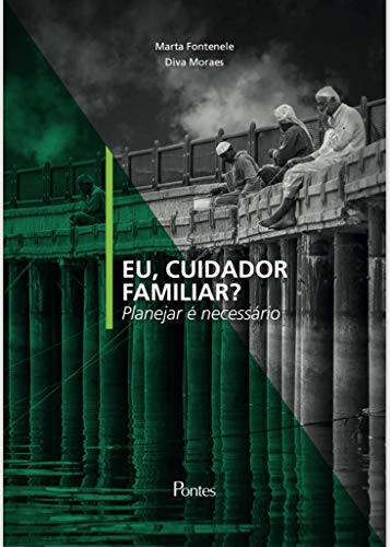 Livro PDF Eu cuidador familiar, planejar é necessário: Eu cuidador Familiar de Idosos (1)