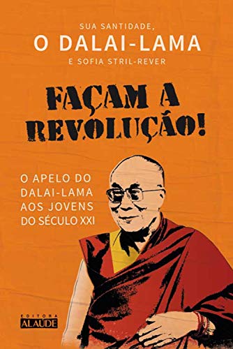 Livro PDF Façam a revolução!: O apelo do Dalai-lama aos jovens do século XXI