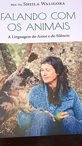 Livro PDF Falando com os Animais: A Linguagem do Amor e do Silêncio