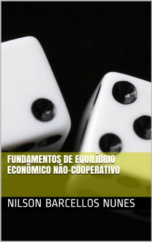 Livro PDF Fundamentos de Equilíbrio Econômico Não-cooperativo