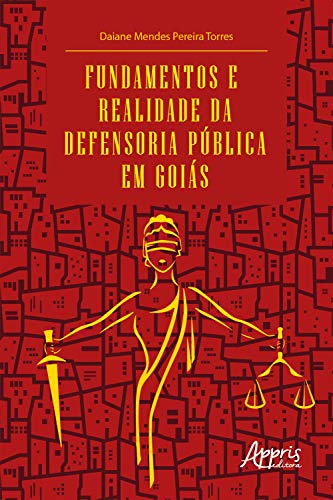 Capa do livro: Fundamentos e Realidade da Defensoria Pública em Goiás - Ler Online pdf