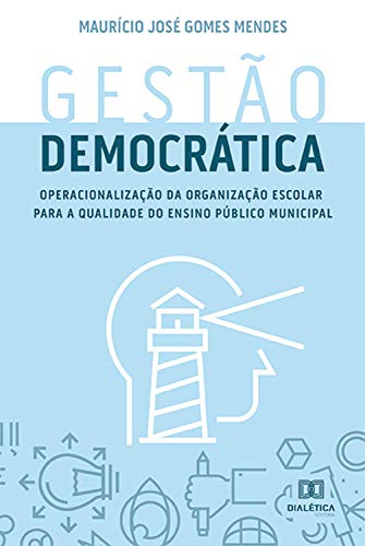 Capa do livro: Gestão Democrática: operacionalização da organização escolar para a qualidade do ensino público municipal - Ler Online pdf