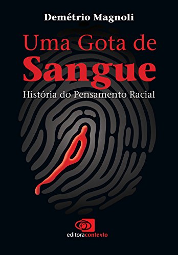 Livro PDF Gota de sangue – história do pensamento racial, Uma