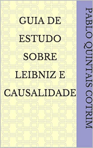 Livro PDF: Guia De Estudo Sobre Leibniz E Causalidade