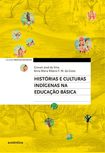 Livro PDF Histórias e culturas indígenas na Educação Básica